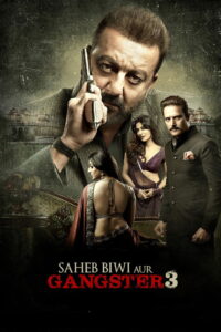 Saheb, Biwi Aur Gangster 3 (2018) Hindi HD