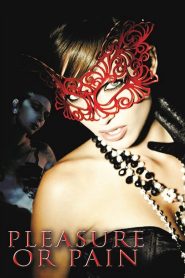 Pleasure or Pain (2013) Hindi Dubbed